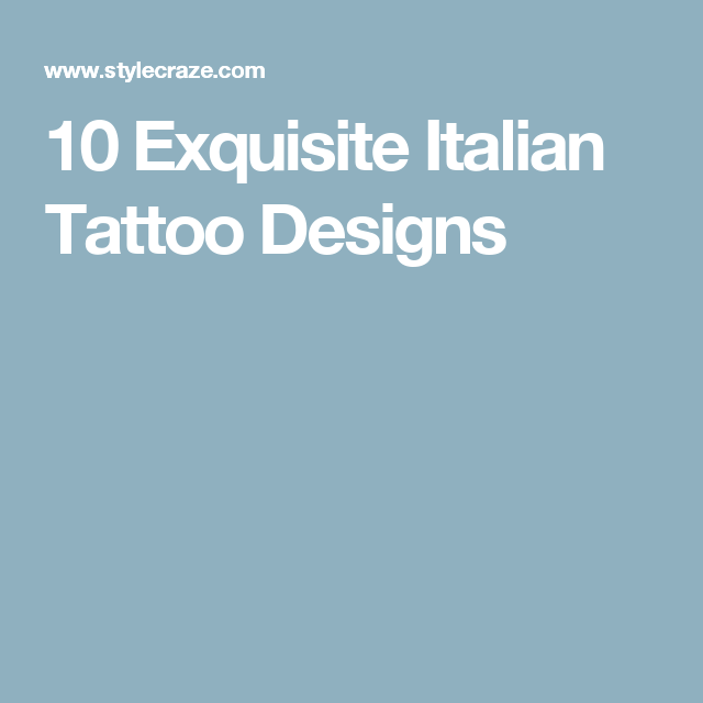 10 Exquisite Italian Tattoo Designs