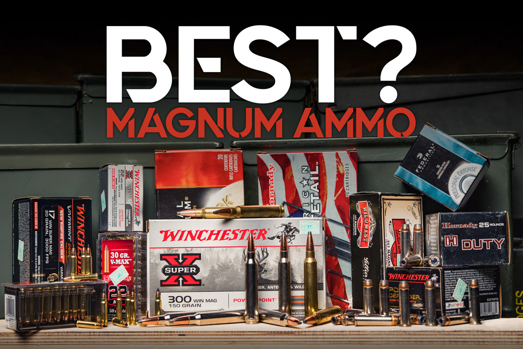 Best Magnum Ammo Wideners Shooting Hunting Gun Blog