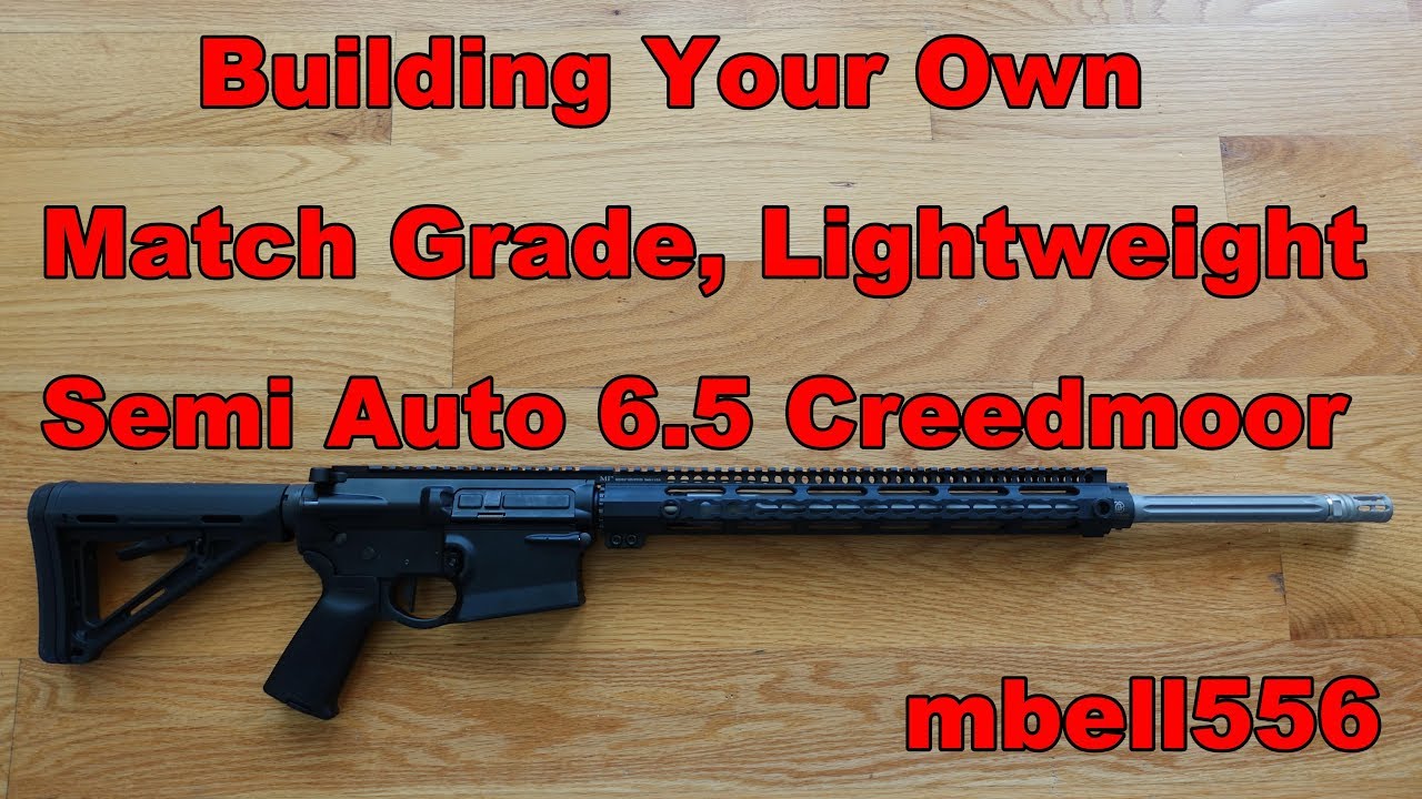 Build Your Own Lightweight Match Grade Semi Auto 6 5 Creedmoor Page