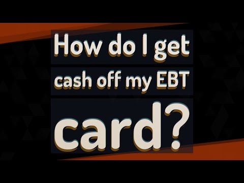 How Do I Get Cash Off My Ebt Card Youtube