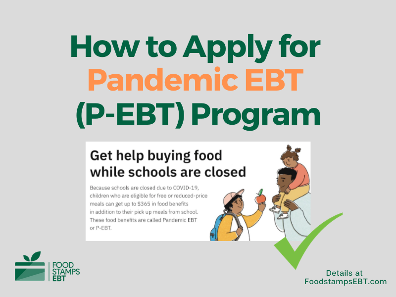 Pandemic Ebt P Ebt 365 Child How To Apply Step By Step California