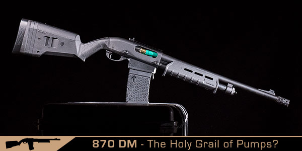 Remington 870 Dm Magpul With Detachable Magazines Review