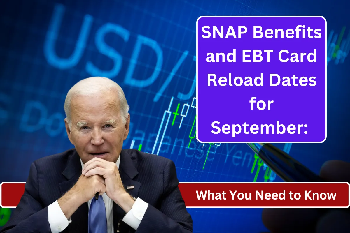 Snap Benefits And Ebt Card Reload Dates For September What You Need To