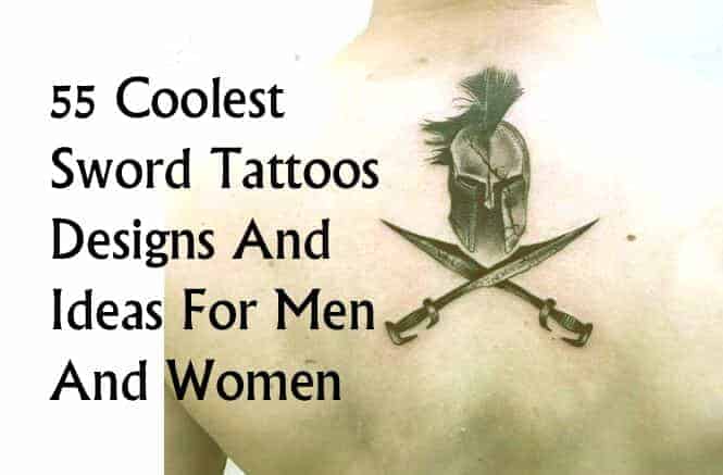 Sword Tattoos 55 Coolest Designs For Men Women With Symbolism